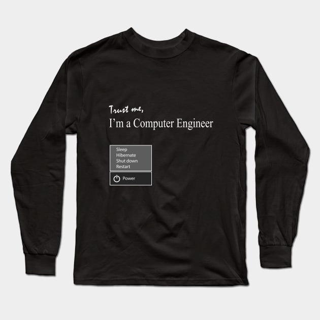 trust me i am a computer engineer Long Sleeve T-Shirt by PrisDesign99